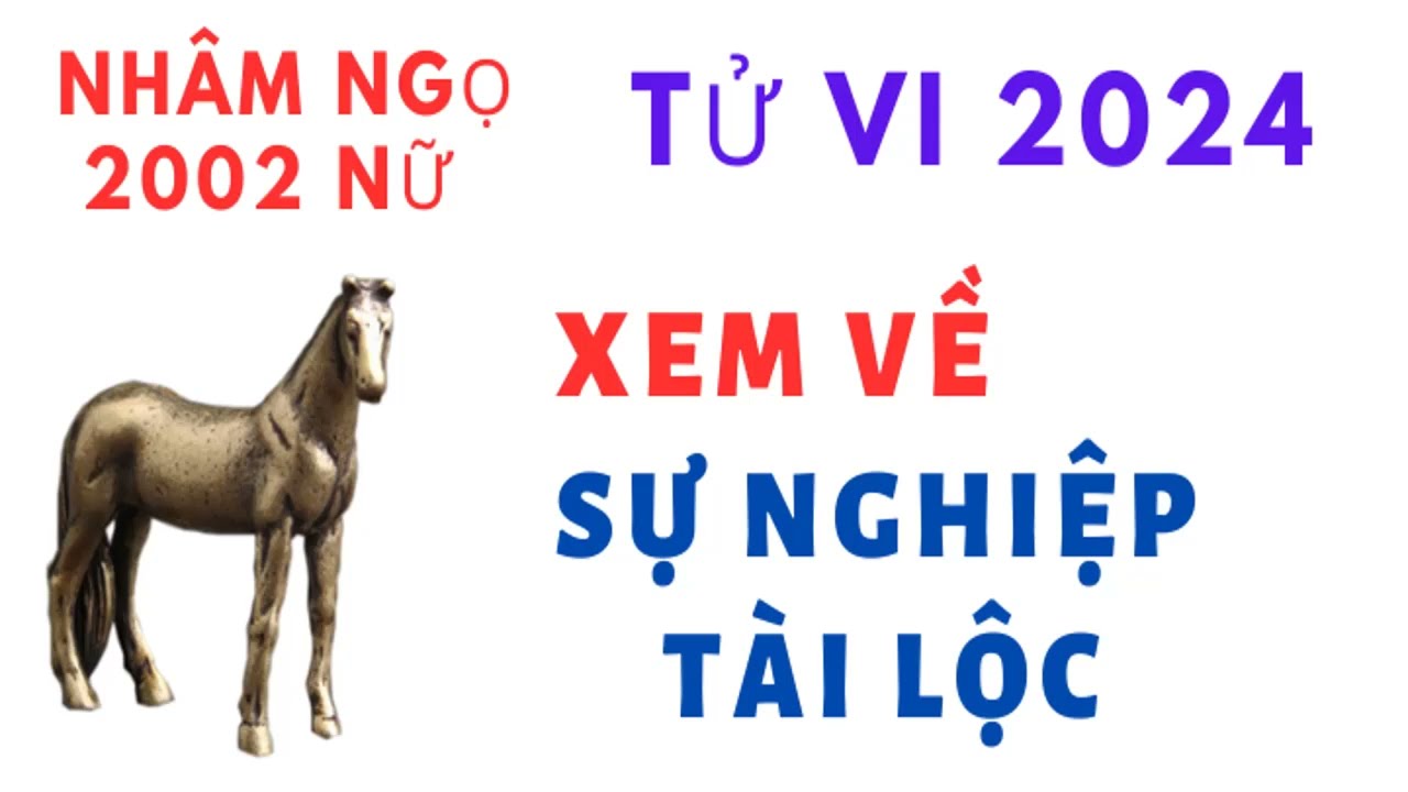 Tử Vi Tuổi Nhâm Ngọ 2002 nữ mạng 2025
